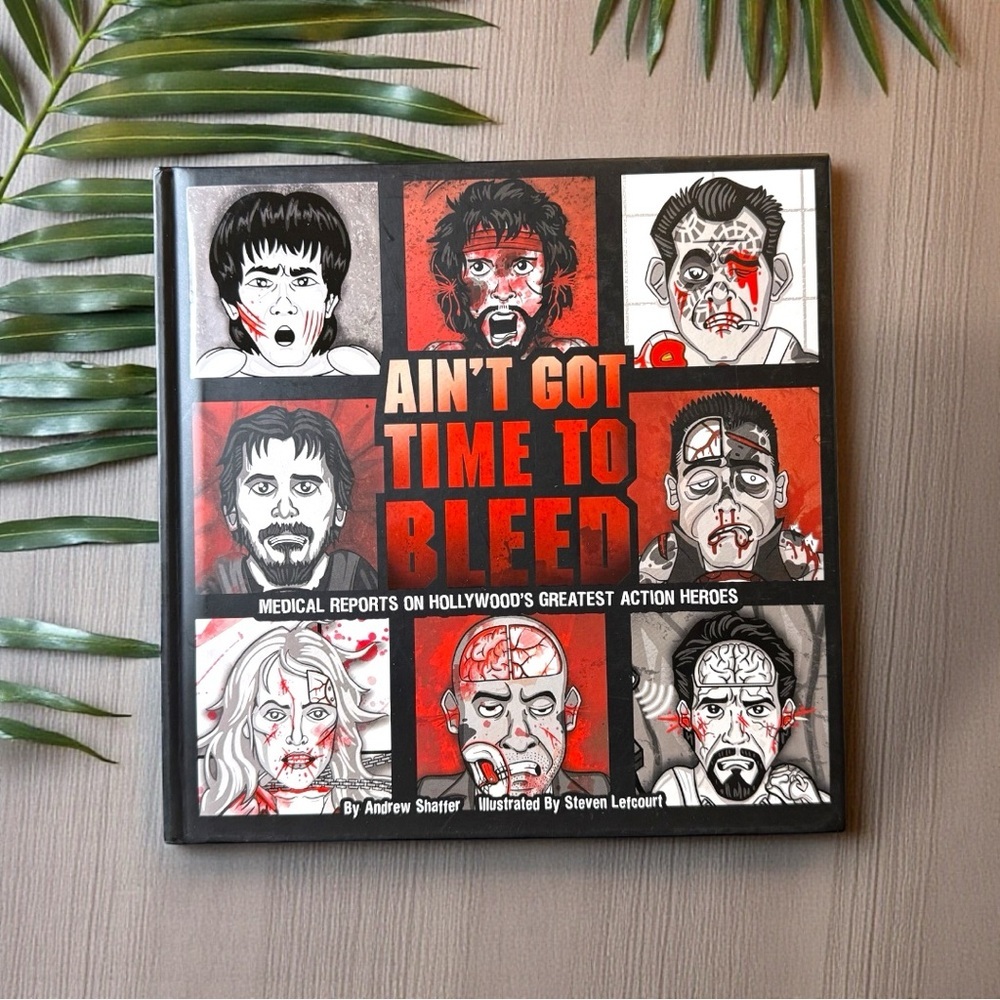 Ain’t Got Time to Bleed – Hollywood’s Greatest Action Heroes (Hardcover)